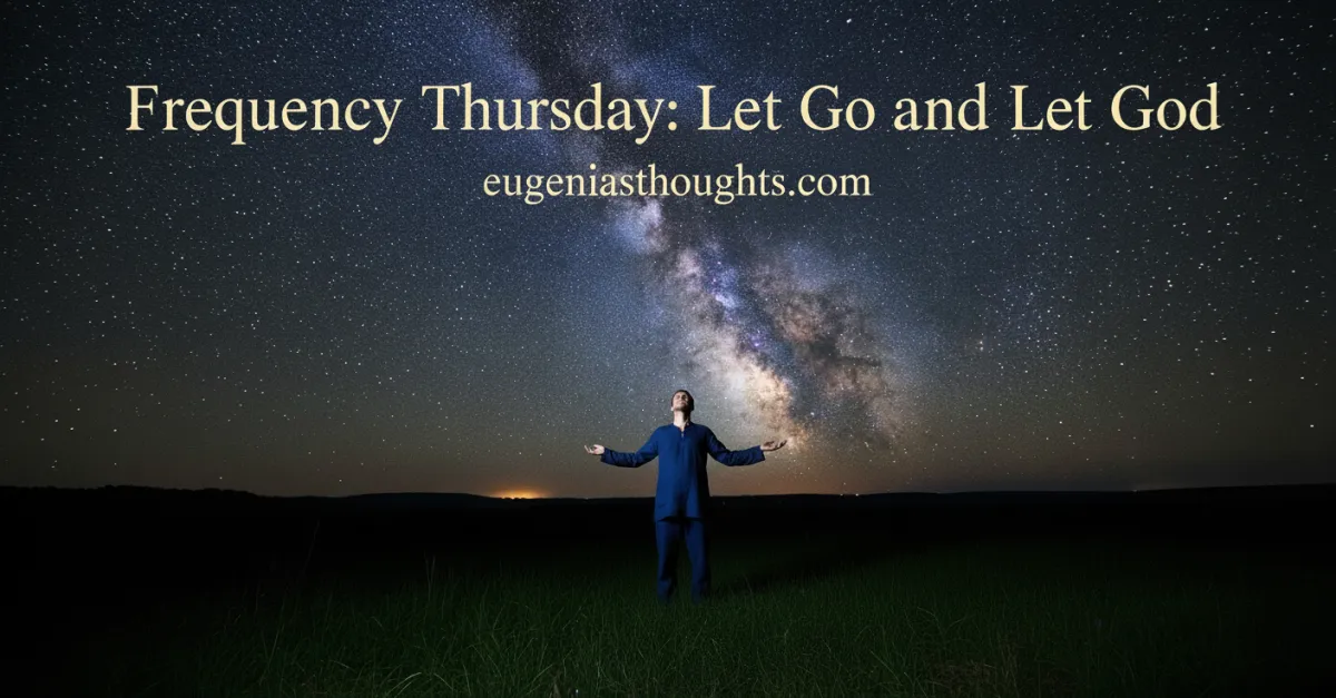 Frequency Thursday: Let Go and Let God