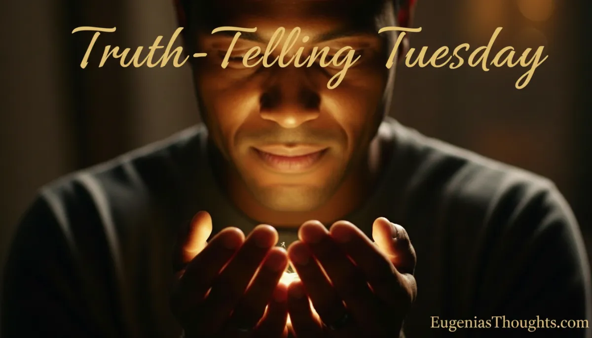 The Dreams I Guard in Secret Are the Ones God Waters (Truth Telling Tuesday)