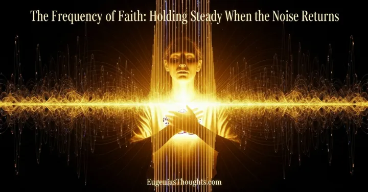 A serene figure stands with hands over heart, glowing with golden waves of energy, symbolizing faith as resonance that steadies the soul against life’s noise.